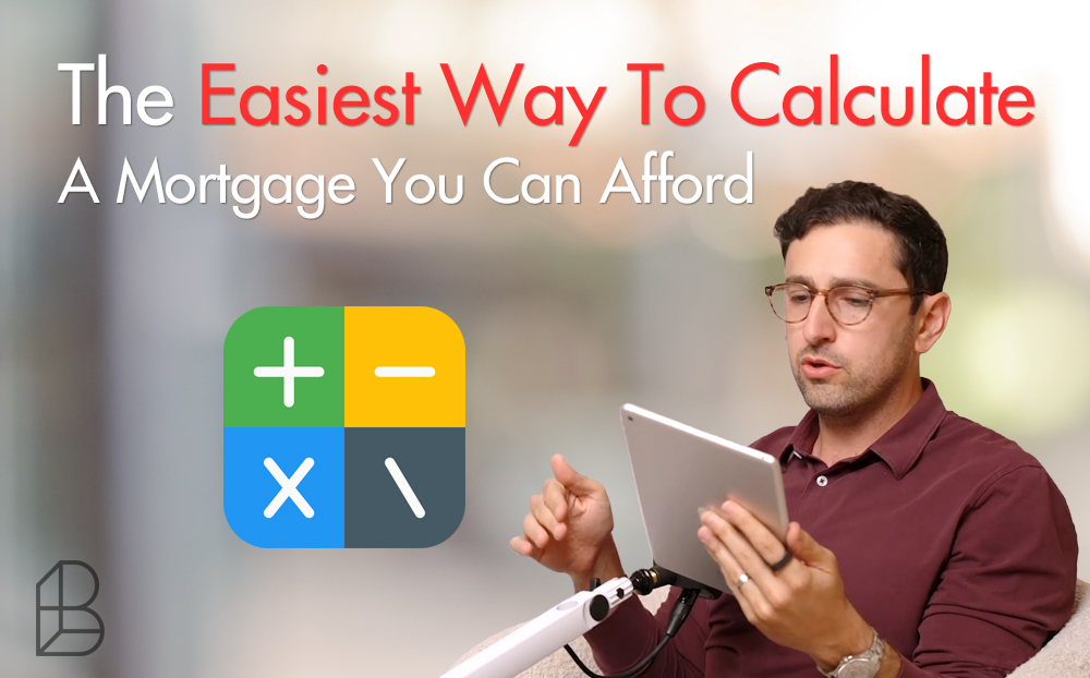The Easiest Way To Calculate A Mortgage You Can Afford