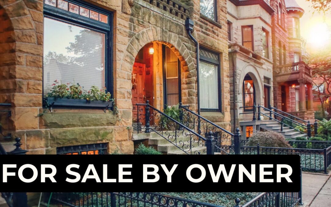 How to Sell a House By Owner in Chicago, Illinois: FSBO or Hire a Real Estate Agent