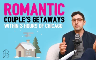 Romantic Couple’s Getaways Within 3 Hours Of Chicago